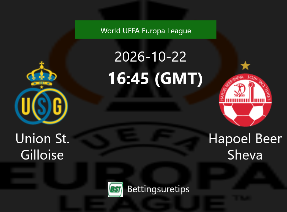 Union St. Gilloise vs Hapoel Beer Sheva Prediction Betting Tips & Correct Score