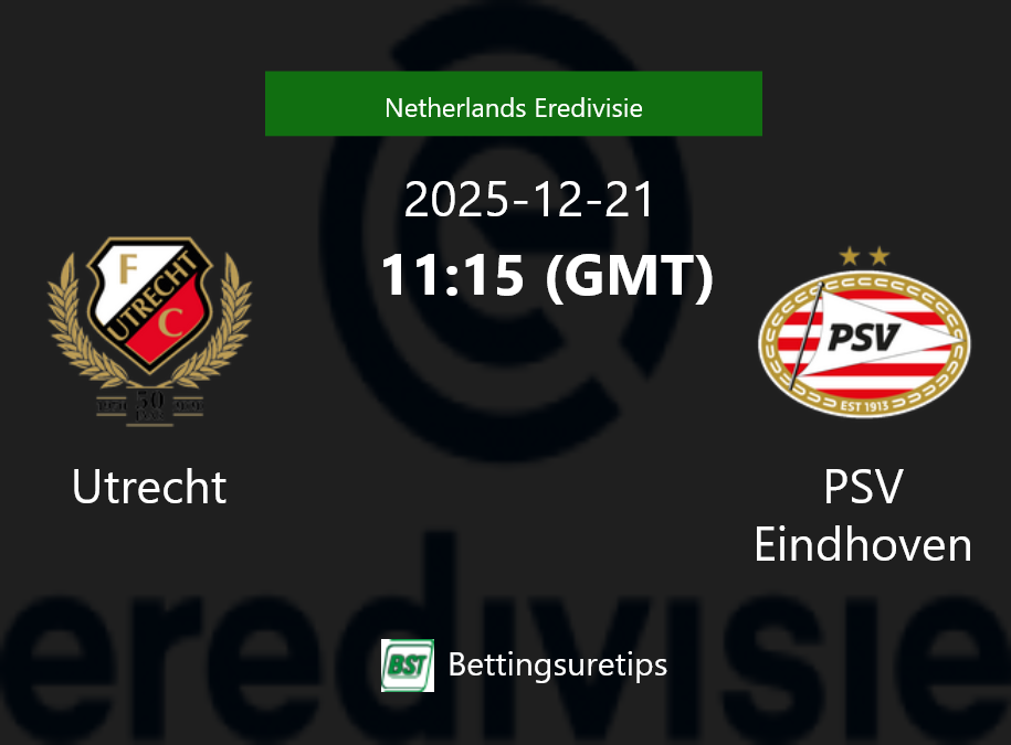 Utrecht vs PSV Eindhoven Prediction Betting Tips & Correct Score