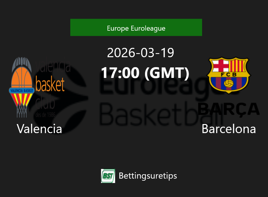 Valencia vs Barcelona Prediction and Pick - Europe Euroleague