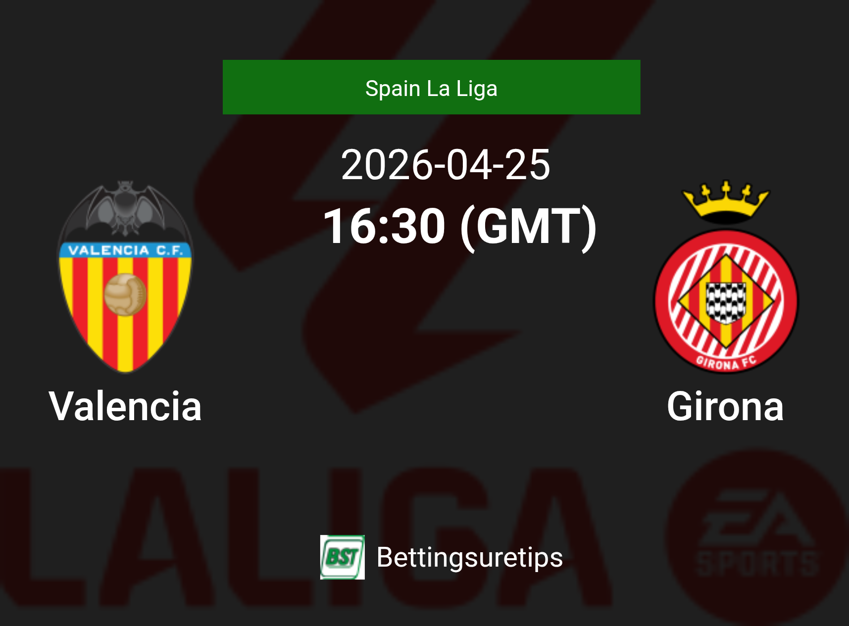 Valencia vs Girona Prediction Betting Tips & Correct Score