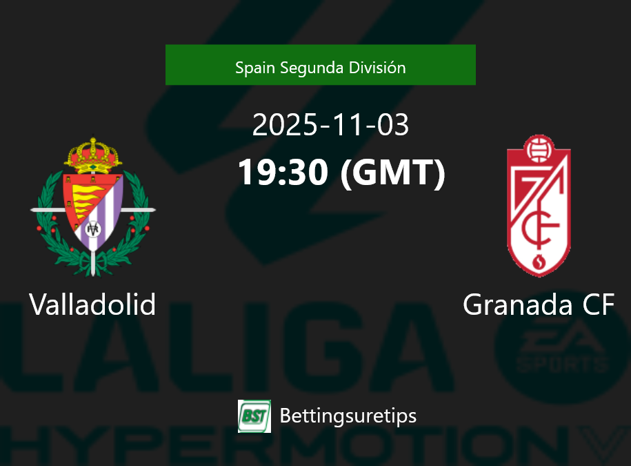 Valladolid vs Granada CF Prediction Betting Tips & Correct Score