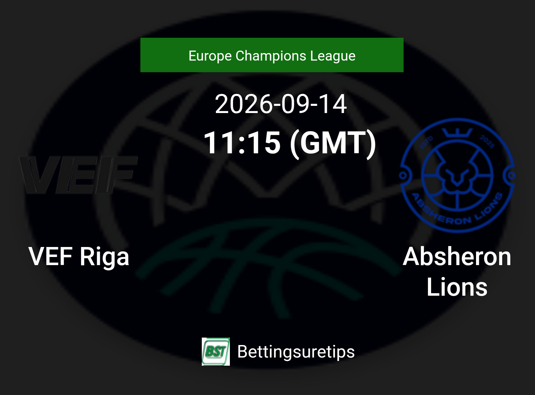 VEF Riga vs Absheron Lions Prediction and Pick - Europe Champions League