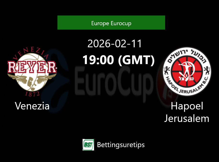 Venezia vs Hapoel Jerusalem Prediction and Pick - Europe Eurocup