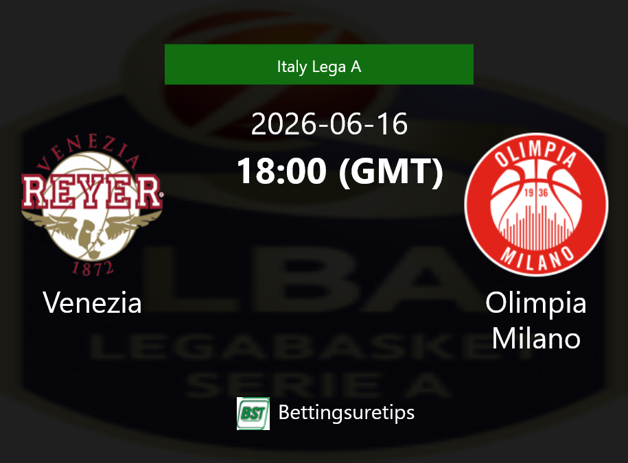 Venezia vs Olimpia Milano Prediction and Pick - Italy Lega A Venezia vs Olimpia Milano Prediction and Pick - Italy Lega A
