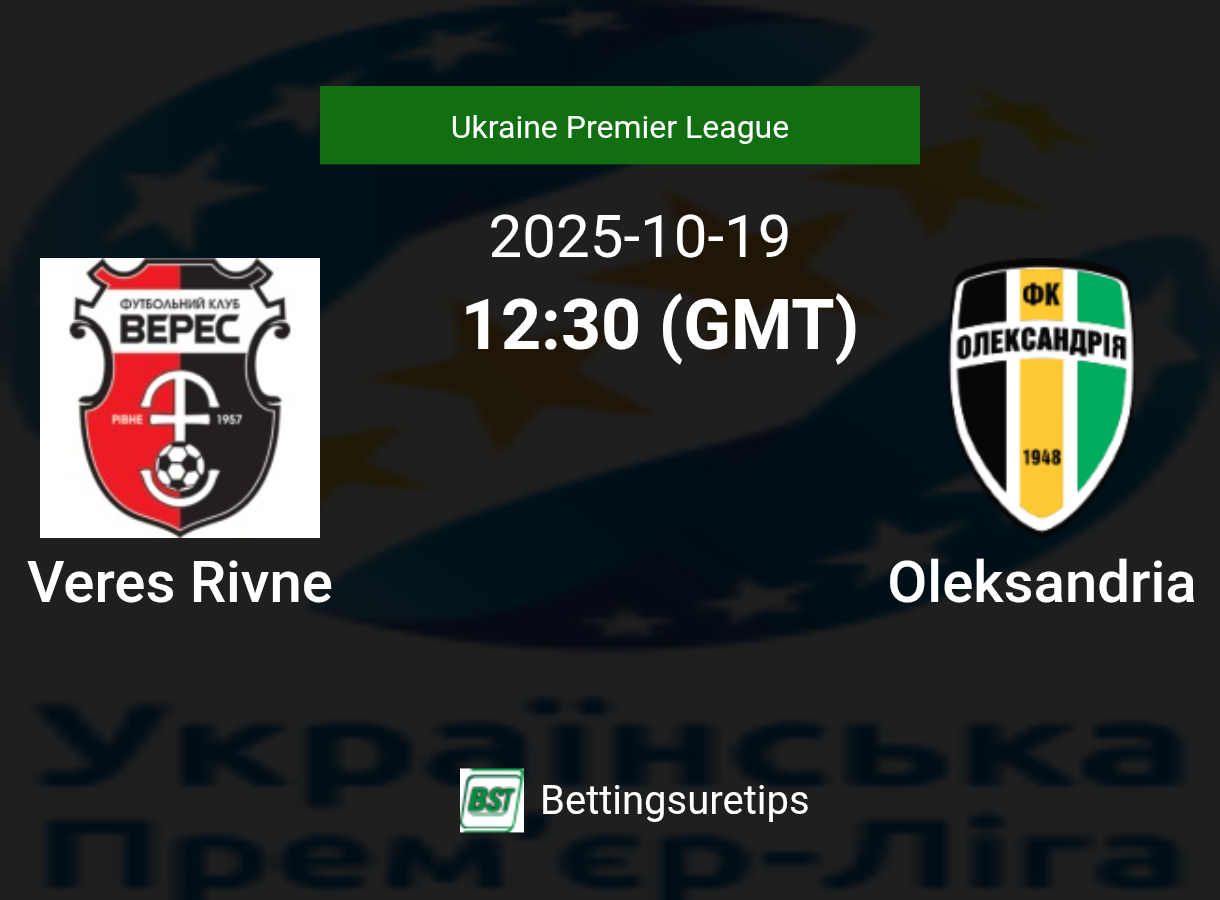 Veres Rivne Table Veres Rivne vs Oleksandria's Prediction and Betting Tips - 19th October ...