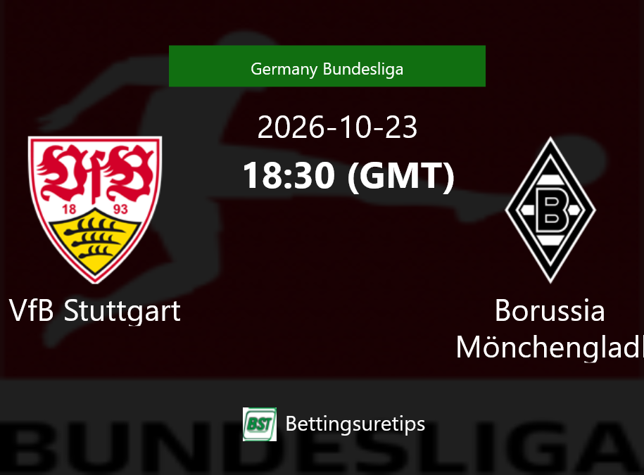 VfB Stuttgart vs Borussia Mönchengladbach Prediction Betting Tips & Correct Score