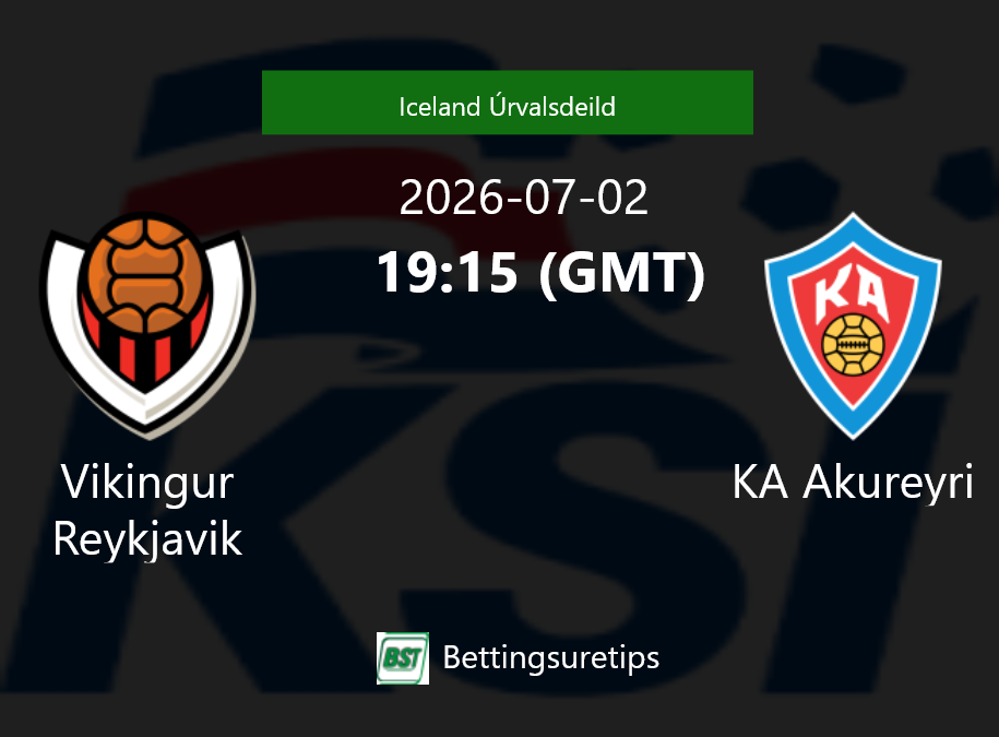 Vikingur Reykjavik vs KA Akureyri Prediction Betting Tips & Correct Score