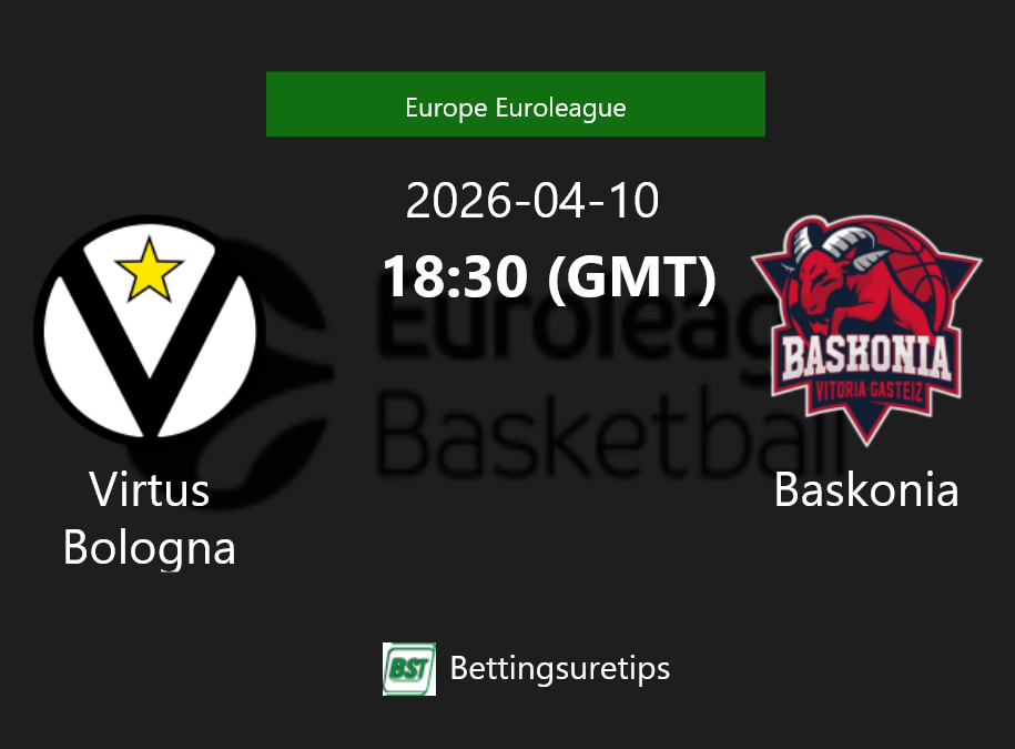 Virtus Bologna vs Baskonia Prediction and Pick - Europe Euroleague