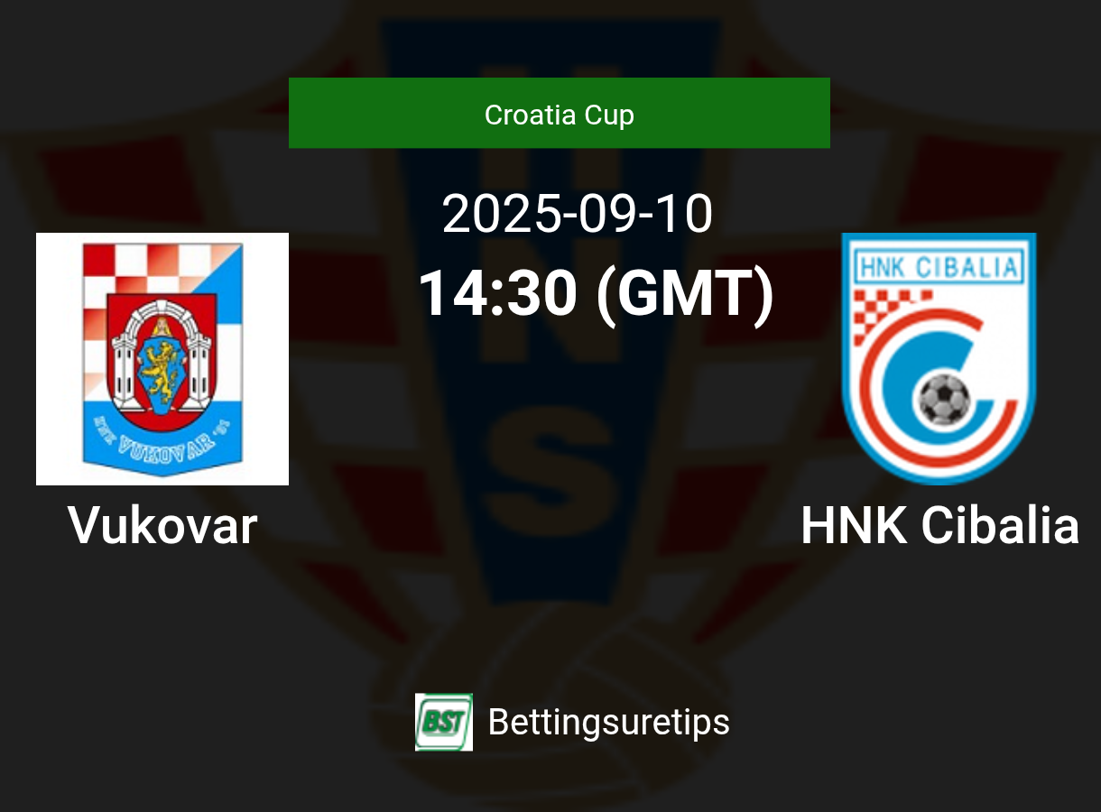 Vukovar vs HNK Cibalia Prediction Betting Tips & Correct Score