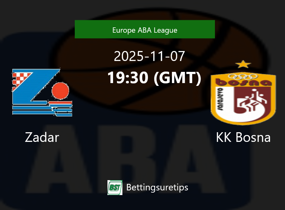 Zadar vs KK Bosna Prediction and Pick - Europe ABA League Zadar vs KK Bosna Prediction and Pick - Europe ABA League
