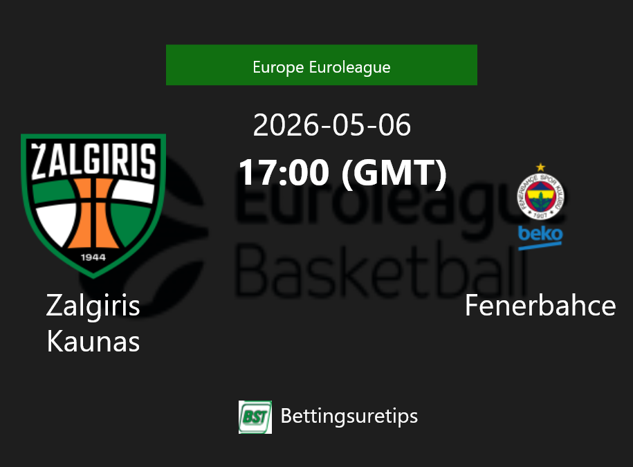 Zalgiris Kaunas vs Fenerbahce Prediction and Pick - Europe Euroleague