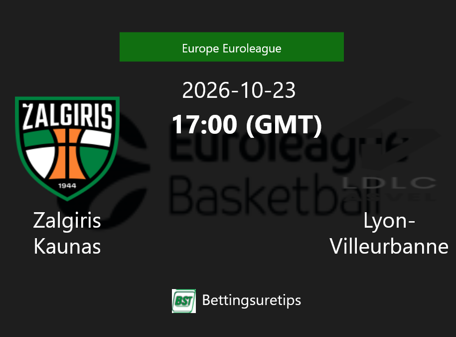 Zalgiris Kaunas vs Lyon-Villeurbanne Prediction and Pick - Europe Euroleague
