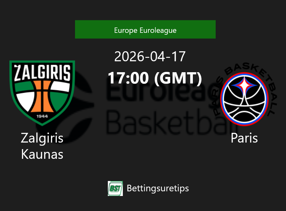 Zalgiris Kaunas vs Paris Prediction and Pick - Europe Euroleague