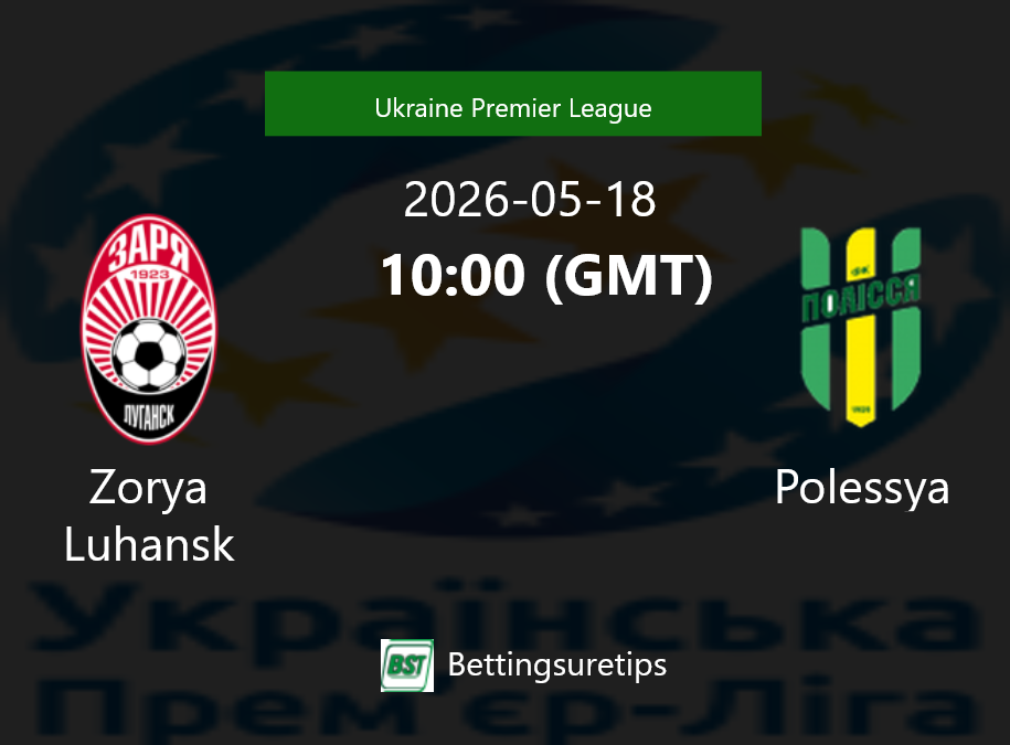 Zorya Luhansk vs Polessya Prediction Betting Tips & Correct Score